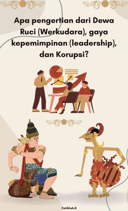 Diskursus Kepemimpinan Gaya Dewa Ruci Werkudara Pada Upaya Pencegahan Korupsi di Indonesia