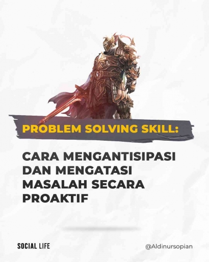 Problem Solving Skill: Cara Mengantisipasi Dan Mengatasi Masalah Secara Proaktif