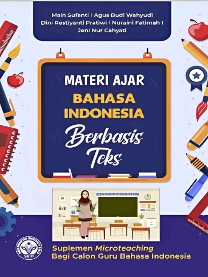 Resensi Buku Materi Ajar Bahasa Indonesia Berbasis Teks (Suplemen Microteaching Calon Guru Bahasa Indonesia)