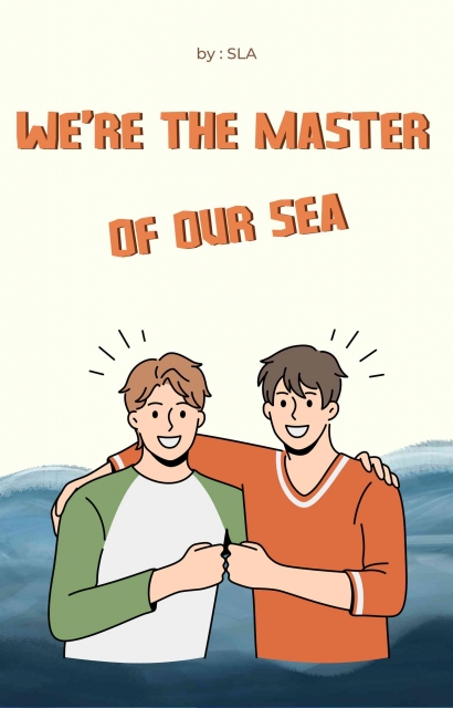 We're The Master of Our Sea