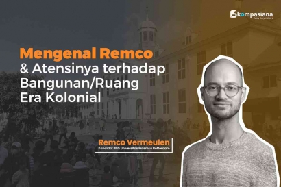 Remco Vermeulen, Peneliti Warisan Budaya Kolonial yang Doyan Tahu Telor