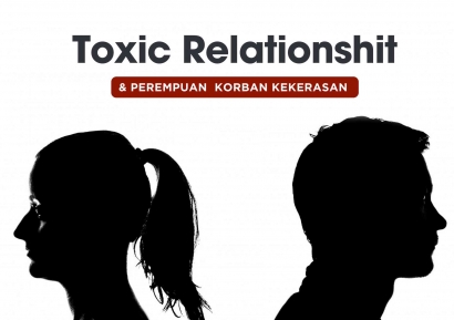 Toxic Relationshit dan Perempuan Korban Kekerasan
