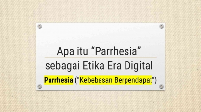 Apa Itu Parrhesia, Sebagai Etika Era Digital (1)