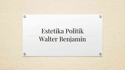 Estetika Politik Walter Benjamin