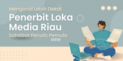 Mengenal Lebih Dekat Penerbit Loka Media Cabang Riau