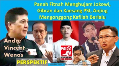Panah Fitnah Menghujam Jokowi, Gibran dan Kaesang PSI, Anjing Menggonggong Kafilah Berlalu