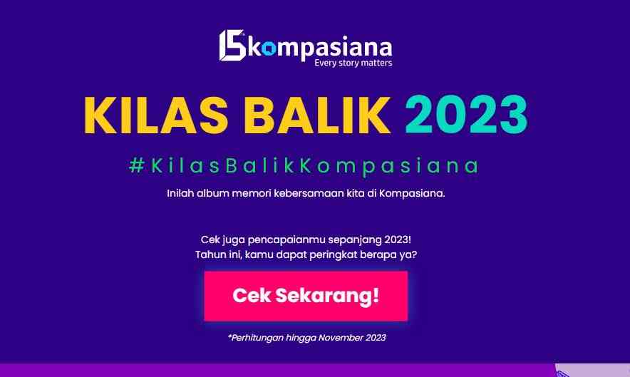 Kumpulan Artikel Terbaru Kilas Balik Kompasiana - Kompasiana.com