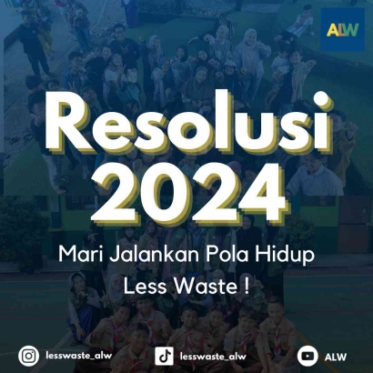 Resolusi 2024, Mari Jalankan Pola Hidup Less Waste !