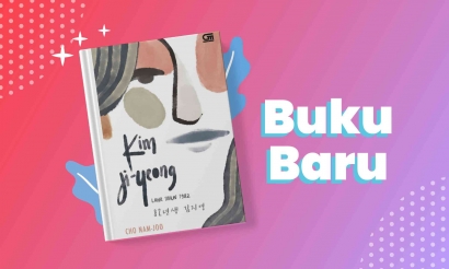 "Kim Ji-Yeong Lahir Tahun 1982", Sebuah Novel yang Menggugah Kesadaran