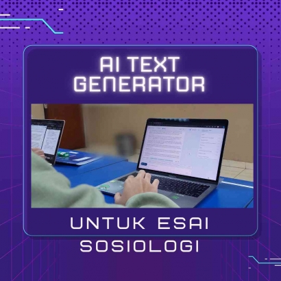 Penggunaan Artificial Intelligence Text Generator untuk Penulisan Esai Sosiologi
