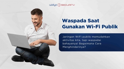 Waspada Menggunakan Jaringan Wi-Fi Publik!