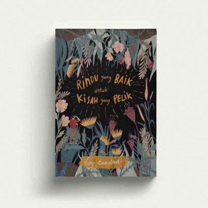 Resensi Novel Rindu yang Baik untuk Kisah yang Pelik: Perasaan Suka yang Hanya Bisa Dipendam dalam Hati