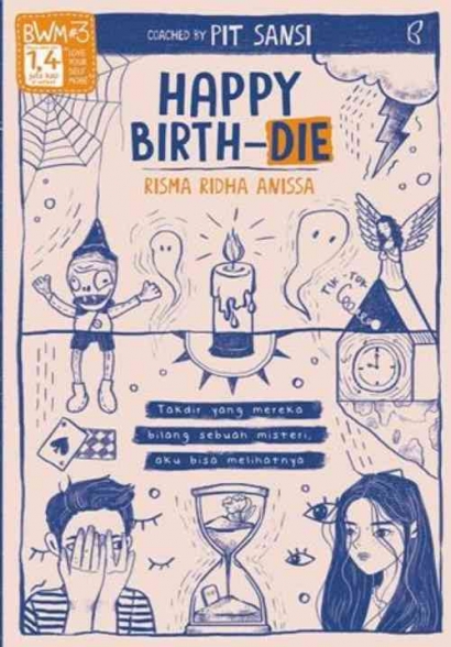 Resensi Novel Happy Birth - Die (2019) : Gadis Cantik Tapi Aneh