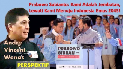 Prabowo Subianto: Kami adalah Jembatan, Lewati Kami Menuju Indonesia Emas 2045!