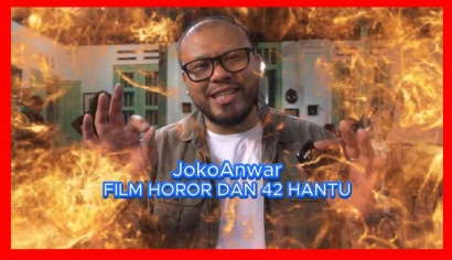 Joko Anwar, Film Horor, dan 42 Hantu