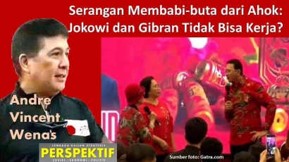 Serangan Membabi-buta dari Ahok: Jokowi dan Gibran Tidak Bisa Kerja?