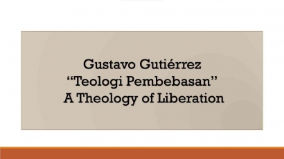 Teologi Pembebasan Gutierrez (1)