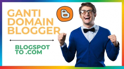 Cara Mudah Mengubah Domain Blogspot ke Domain Sendiri: Lengkap 2024