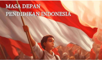 Masa Depan Pendidikan Indonesia (Setelah 25 Tahun Tertinggal)