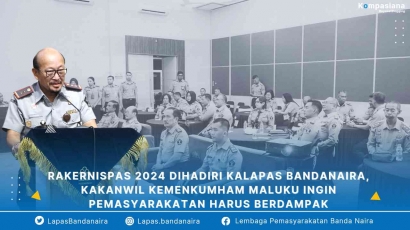 Rakernispas 2024 Dihadiri Kalapas Bandanaira, Kakanwil Kemenkumham Maluku Ingin Pemasyarakatan Harus Berdampak