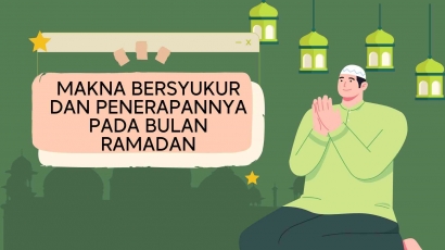 Makna Bersyukur dan Penerapannya pada Bulan Ramadan