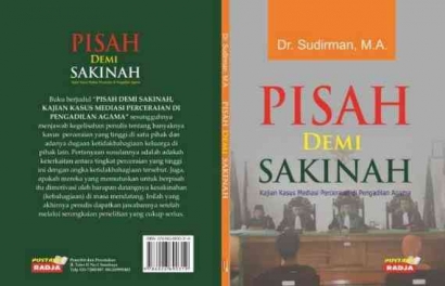 Resensi Buku "Pisah Demi Sakinah - Kajian Kasus Mediasi Perceraian di Pengadilan Agama" Oleh Dr. Sudirman, M.A.
