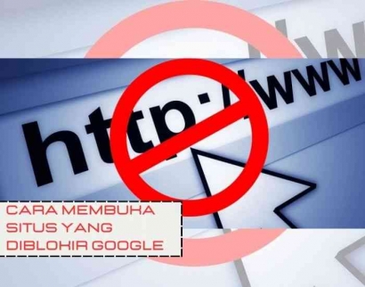 5 Cara Membuka Situs yang Diblokir Google