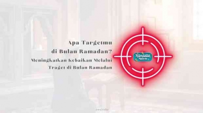 Apa Targetmu di Bulan Ramadan?