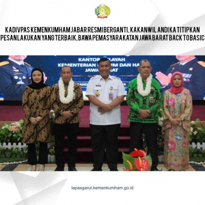 Kadivpas Kemenkumham Jawa Barat Resmi Berganti, Kakanwil Andika Titipkan Pesan Lakukan yang Terbaik, Bawa Pemasyarakatan Jawa Barat Back To Basic