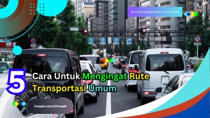 Inilah 5 Cara untuk Mengingat Rute Transportasi Umum, Nomor 4 Harus Diperhatikan!