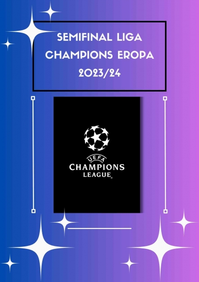Berakhirnya Babak Perempat Final UEFA Champions League 2023/24, Inilah 4 Tim yang Melaju ke Babak Semifinal
