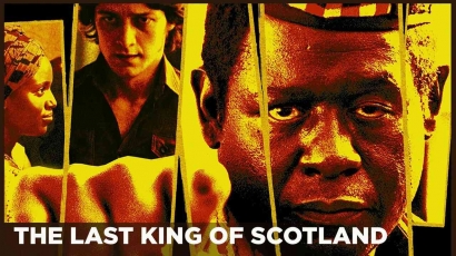 Dokumentasi Pribadi: Review The Last King of Scotland, Sisi Lain Idi Amin