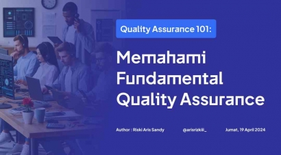 Quality Assurance 101: Memahami Dasar-dasar Quality Assurance