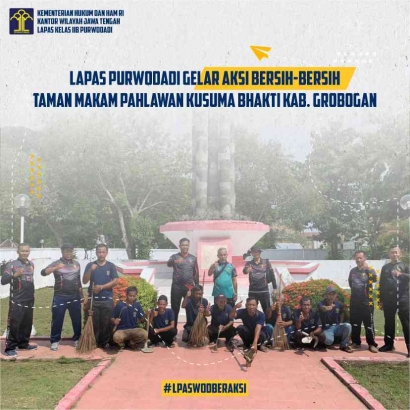 Lapas Purwodadi Gelar Aksi Bersih-Bersih Taman Makam Pahlawan Kusuma Bhakti Kab. Grobogan