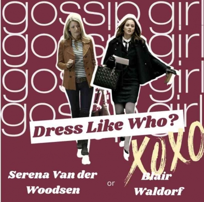 Gossip Girl: Dress like Serena or Blair?