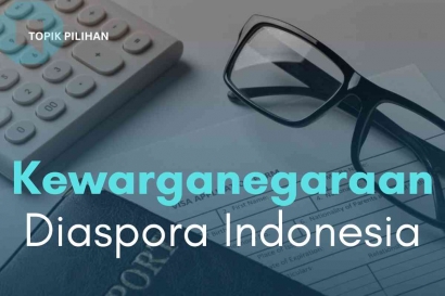 Dicari! Diaspora Indonesia Buat Dapat Kewarganegaraan Ganda, Tertarik?