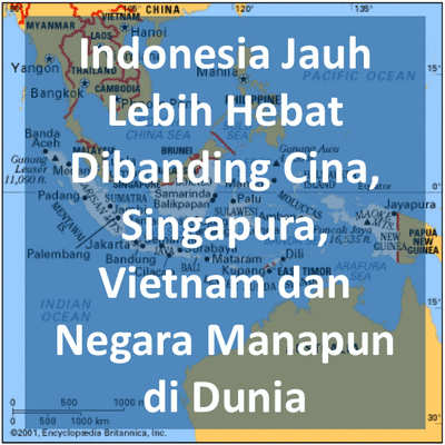 Indonesia Jauh Lebih Hebat Dibanding Cina, Singapura, Vietnam dan Negara Manapun di Dunia