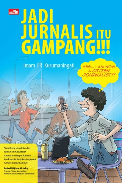 Buku Jadi Jurnalis Itu Gampang!!!