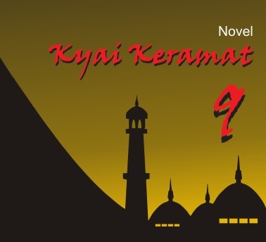 Novel: Kyai Keramat (9)