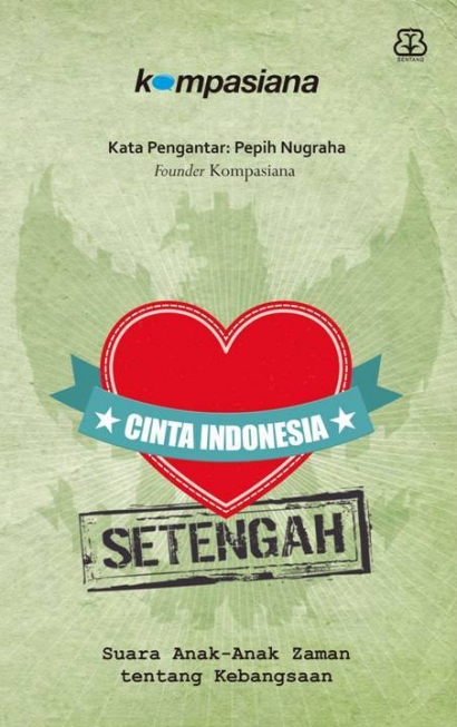 Mencintai Indonesia dengan Sepenuh Jiwa