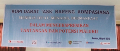 Kopdar ASK & Kompasiana: Ayo Menulis untuk Maluku